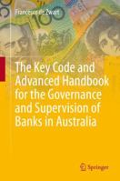 The Key Code and Advanced Handbook for the Governance and Supervision of Banks in Australia 9811617090 Book Cover