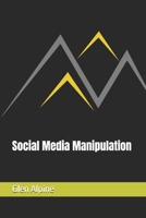 Social Media Manipulation (Elements of Essential Information) 0987923323 Book Cover
