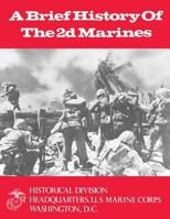 A Brief History of the 2d Marines 1500157570 Book Cover