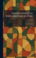 Archaeological Explorations in Peru 1025279670 Book Cover