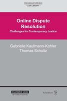 Online Dispute Resolution: Challenges For Contemporary Justice (International Arbitration Law Library) 9041123180 Book Cover