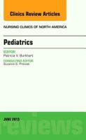 Pediatrics, an Issue of Nursing Clinics 1455771260 Book Cover