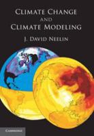 Climate Change and Climate Modeling 0511780362 Book Cover
