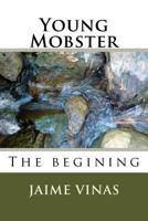 Young Mobster: The begining 1545295239 Book Cover