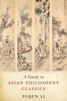 A Guide to Asian Philosophy Classics 1554810345 Book Cover