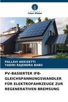 Pv-Basierter Ifb-Gleichspannungswandler Für Elektrofahrzeuge Zur Regenerativen Bremsung (German Edition) 620666127X Book Cover