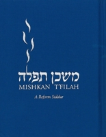 Mishkan T'Filah: A Reform Siddur 0881231142 Book Cover