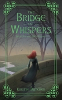 The Bridge of Whispers 1989724116 Book Cover