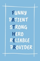 Funny Patient Strong Hero Reliable Provider: Coloring Activity Book for Fathers Day Birthday from Kid Personalized Gift Dad B089CQVGWH Book Cover