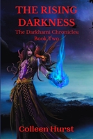 The Rising Darkness: The Darkhami Chronicles: Book Two B09M53YRXW Book Cover