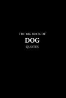 The Big Book of Dog Quotes B0BW27P7X3 Book Cover
