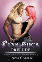 Punk Rock Prelude (Radical Rock Stars) B0CLL7FVDT Book Cover