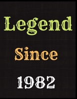 Legend Since 1982 Notebook Journal: Blank Lined Journal Notebook Diary Unique Birthday Card Alternative Appreciation Gift For Someone Born In 1982 1709857749 Book Cover
