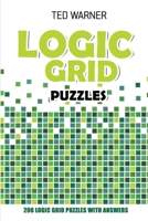 Logic Grid Puzzles : Toichika Puzzles - 200 Logic Grid Puzzles with Answers 1981022791 Book Cover