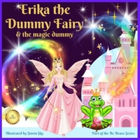 Erika the Dummy Fairy and the Magic Dummy: A giving up your dummy book B0BSY4PPKK Book Cover