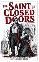 The Saint of Closed Doors (The Mace of Lowgate Trilogy: The Occult Finance Chronicles) B0HFQ7STD4 Book Cover