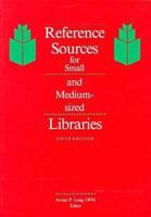 Reference Sources for Small and Medium-Sized Libraries 0838932932 Book Cover