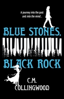 Blue Stones, Black Rock: A Novel 1805142925 Book Cover