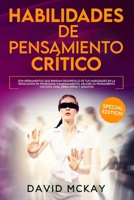 Habilidades de pensamiento crítico: Son herramientas que brindan desarrollo de tus habilidades en la resolución de problemas y razonamiento. Mejore su ... Critical Thinking Skills 398556017X Book Cover