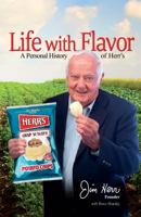 Life With Flavor: A Personal History of Herr's 1569804699 Book Cover