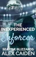 The Inexperienced Enforcer: Seattle Blizzards 4 (MM Instalove) B0FJYH6M48 Book Cover