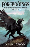 FOREBOdINGS : Conquerors of K'Tara Book 1 1732533008 Book Cover