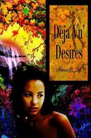 Deja Vu' Desires 0595275494 Book Cover