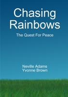 Chasing Rainbows 1300810211 Book Cover