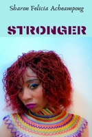 Stronger: ...a story in 15 stages... 179486654X Book Cover