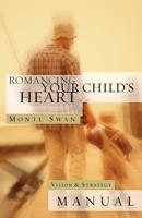Romancing Your Child's Heart Manual 1590522702 Book Cover