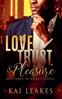 Love, Trust, & Pleasure 1086423887 Book Cover
