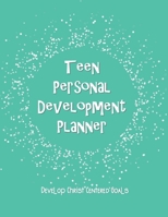 Teen Personal Development Planner Develop Christ Centered Goals: A Guide to Set Goals, Develop Talents, Track Personal Progress, & Grow Closer to Jesus Christ for Girls 1678716138 Book Cover