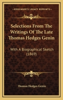 Selections from the writings of the late Thomas Hedges Genin 0548644616 Book Cover