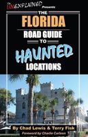 The Florida Road Guide to Haunted Locations 0979882222 Book Cover