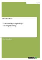 Krafttraining. Langfristiger Trainingsplanung 3668717915 Book Cover
