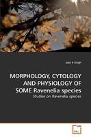 MORPHOLOGY, CYTOLOGY AND PHYSIOLOGY OF SOME Ravenelia species 3639134842 Book Cover