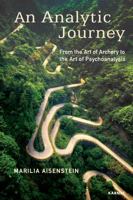An Analytic Journey: From the Art of Archery to the Art of Psychoanalysis 0367104296 Book Cover