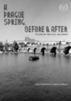 A Prague Spring, Before & After 1937347338 Book Cover