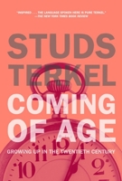 Coming of Age: The Story of Our Century by Those Who've Lived It 1565842847 Book Cover