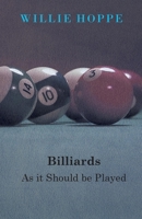Billiards - As It Should Be Played 1446522652 Book Cover