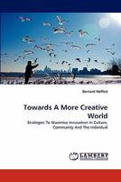 Towards a More Creative World 3844316000 Book Cover