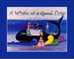 A Whale of a Good Time 0979482011 Book Cover