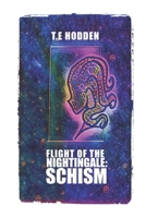 Flight Of The Nightingale: Schism 1094998346 Book Cover