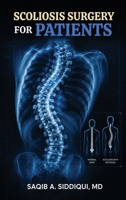 Scoliosis Surgery for Patients B0H9C39CGD Book Cover