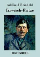 Irrwisch-Fritze 3861992280 Book Cover