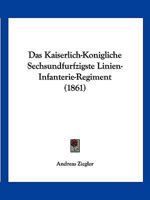 Das Kaiserlich-Konigliche Sechsundfurfzigste Linien-Infanterie-Regiment (1861) 1167617800 Book Cover