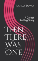 And Then There Was One: A Carpet Surfing Story 1695217357 Book Cover
