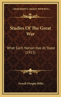 Studies Of The Great War: What Each Nation Has At Stake 1166987000 Book Cover