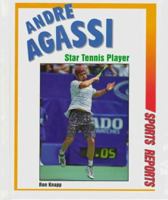Andre Agassi: Star Tennis Player (Sports Reports) 0894907980 Book Cover
