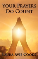 Your Prayers Do Count 1597555185 Book Cover